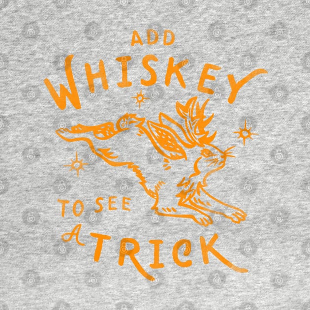 "Add Whiskey To See A Trick" Funny Jackalope Shirt Art V.2 by The Whiskey Ginger